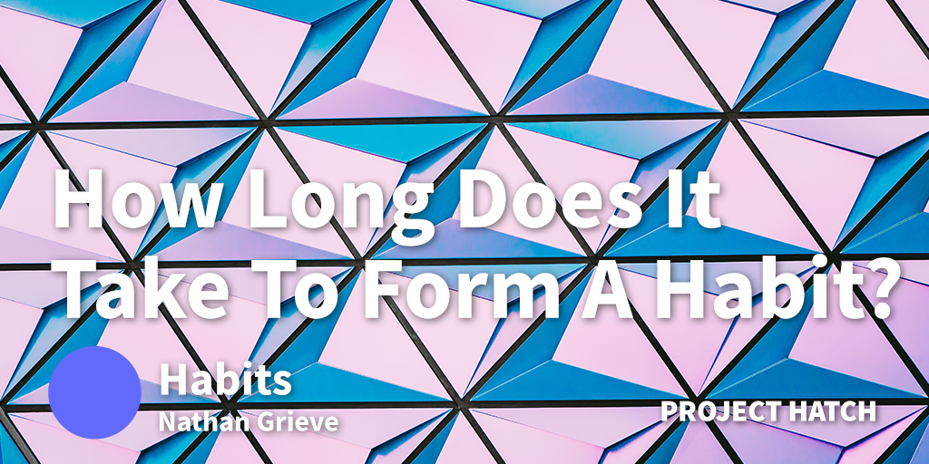 How Long To Form A Habit