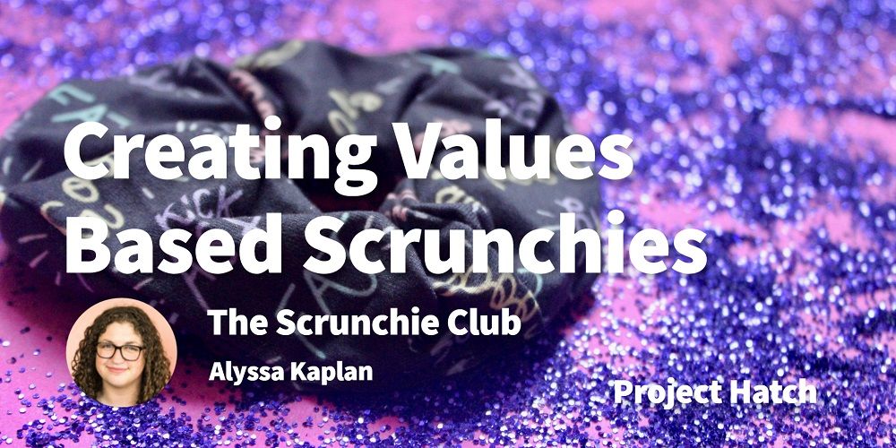 Creating Scrunchies That Speak to Your Values