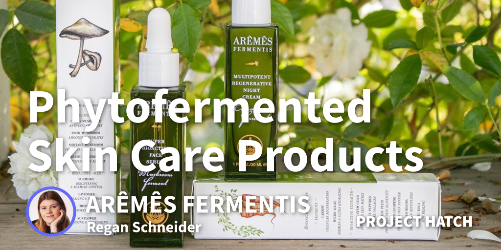 How I Created Phytofermented Skincare Product Line