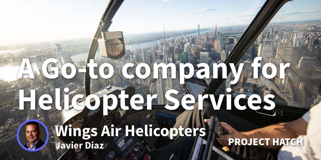 How I Started a Premier Helicopter Company