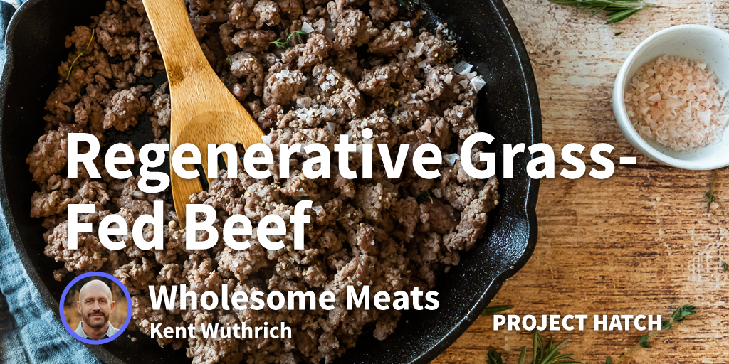 How We Created Regenerative Beef Brand That is Mother Nature-approved